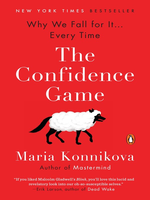 Title details for The Confidence Game by Maria Konnikova - Available